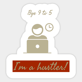 Bye 9 to 5 Sticker